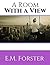 A Room With A View: ( Annotated ) 100th Anniversary Collection. An Unabridged Edition.