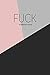 Fuck: A Journal