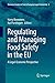Regulating and Managing Food Safety in the Eu: A Legal-Economic Perspective