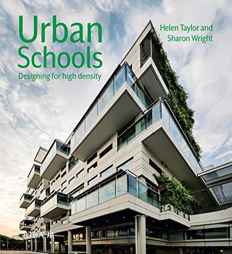 Urban Schools: Designing for High Density (Kindle Edition)