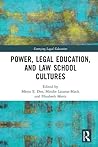 Power, Legal Education, and Law School Cultures