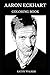 Aaron Eckhart Coloring Book by Kathy Walker