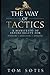 The Way of Tactics by Tom Sotis