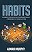 Habits: The Power of Princi...