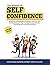The Science of Self Confidence: Develop an Unshakeable Self Esteem, Self Love and Self Confidence + Why You Need to Take Extreme Ownership for Your Self Confidence