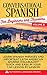 Conversational Spanish For Beginners And Travelers Volume II: Learn Spanish Phrases And Important Latin American Spanish Vocabulary Quickly And Easily In Your Car Lesson By Lesson