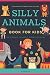 Silly Animal Book For Kids ...