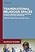 Transnational Religious Spaces by Philip Clart