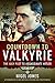 Countdown to Valkyrie: The July Plot to Assassinate Hitler