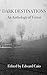 Dark Destinations: An Antho...