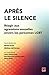 Après le silence, réagir au...