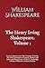 The Henry Irving Shakespeare. Volume 1: Love's Labour's Lost, The Comedy of Errors, The Two Gentlemen of Verona, Romeo and Juliet, and King Henry VI Part I. Cambridge Library Collection. Literary Studies