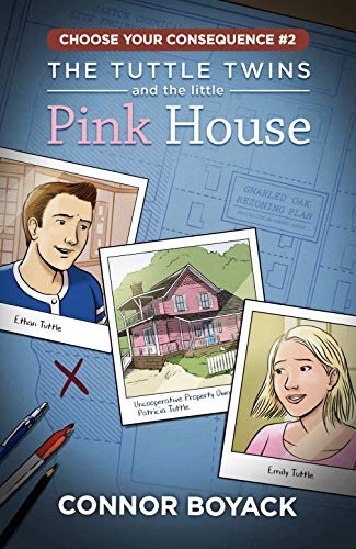 The tuttle twins and the little Pink House (choose your consequences #2)
