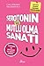 Serotonin ile mutlu olma sanatı