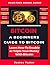 Bitcoin: A Beginners Guide to Bitcoin - Discover How to Double or Triple Your Returns with Bitcoin