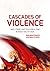 Cascades of Violence: War, ...