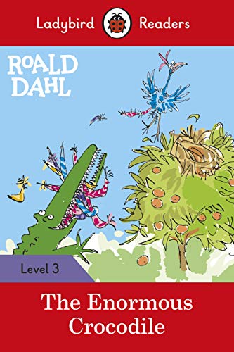 Roald Dahl: The Enormous Crocodile - Ladybird Readers Level 3 (Paperback)
