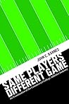 Same Players, Different Game by John C. Barnes