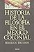 Historia de la filosofía en el México Colonial