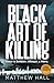 The Black Art of Killing
