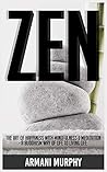 Zen: The Art of Happiness With Mindfulness & Meditation - A Buddhism Way of Life to Living Life