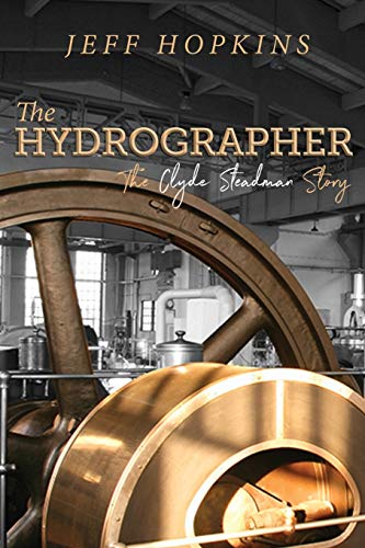The Hydrographer: The Clyde Steadman Story (Paperback)
