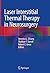 Laser Interstitial Thermal Therapy in Neurosurgery by Veronica L Chiang
