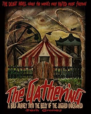 The Gathering: A Bold Journey into the Belly of the Juggalo Underworld