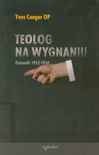 Teolog na wygnaniu: dziennik 1952-1956 (Paperback)