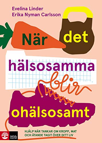När det hälsosamma blir ohälsosamt