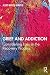 Grief and Addiction by Julie Bates-Maves Grief and Addiction by Julie Bates-Maves
