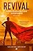 Revival: Women Embracing Their Super Powers - Volume One