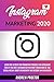 INSTAGRAM MARKETING 2020: Learn the secrets for promoting yourself on instagram even if you are a beginner or you don’t know how to use social media. Boost engagement and become an influencer