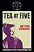 Tea at Five