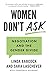 Women Don't Ask: Negotiation and the Gender Divide