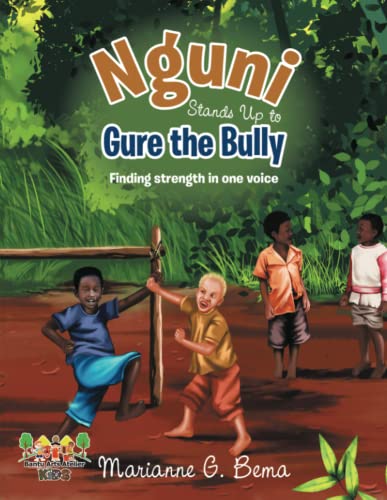 Nguni Stands Up to Gure the Bully: Finding Strength in One Voice (Paperback)