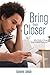 Bring Them Closer by Connie Jakab