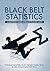 Black Belt Statistics by Thomas Sawyer