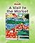 A Visit to the Market (Read and Discover Social Studies)