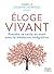 Eloge du vivant by Isabelle Célestin-Lhopiteau