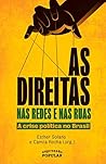 As Direitas nas Redes e nas Ruas - A Crise Política no Brasil