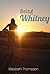 Being Whitney (Book one of ...