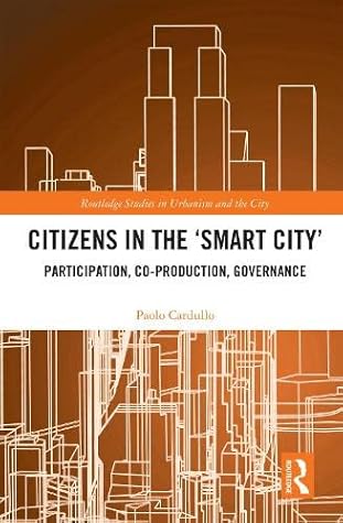 Citizens in the 'Smart City': Participation, Co-Production, Governance
