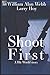 Shoot First: A Hit World Story