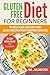Gluten Free Diet for Beginn...