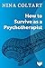 How to Survive as a Psychotherapist