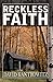 Reckless Faith
