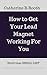 How to Get Your Lead Magnet Working for You by Catherine R. Booth