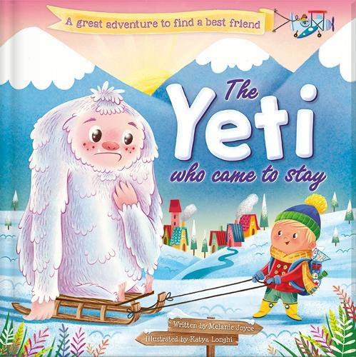 The Yeti Who Came To Stay (Hardcover)