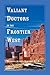 Valiant Doctors in the Fron...